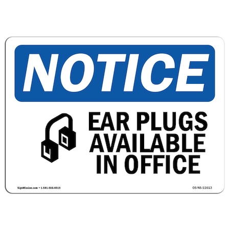 Signmission OSHA Sign, Ear Plugs Available In Office With Symbol, 14in X 10in Aluminum, 14" W, 10" H, Landscape OS-NS-A-1014-L-11613